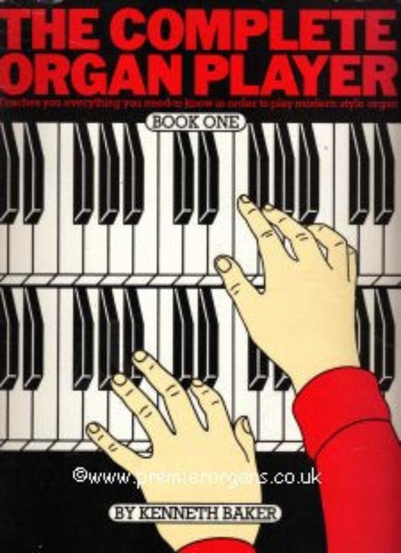 The Complete Organ Player Book 1, Kenneth Baker