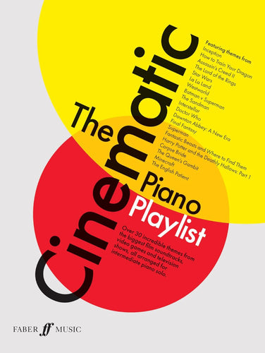 Book cover of 'The Cinematic Piano Playlist' by Faber Music with yellow and red circles and black text.