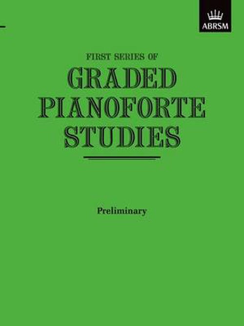 Graded Pianoforte Studies, First Series, Prelim