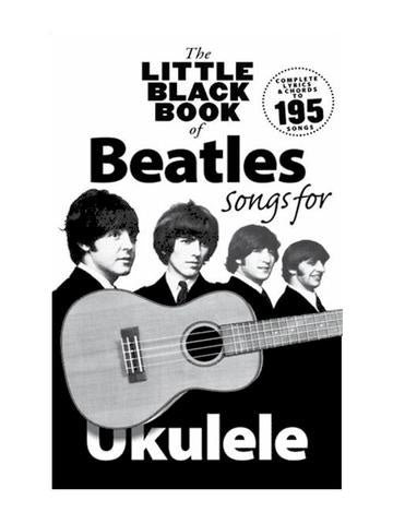 Little Black Book of The Beatles Songs for Ukulele