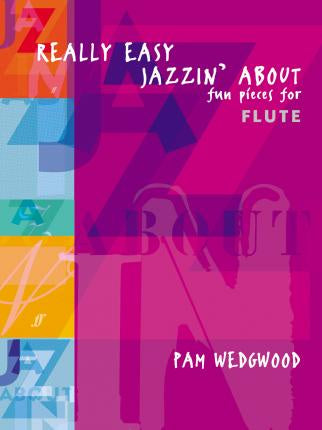 Really Easy Jazzin' About Fun Pieces for Flute