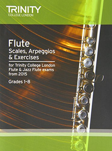 Trinity Flute Scales, Arpeggios & Exercises G1-8/15