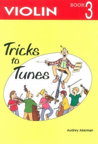 Tricks to Tunes Violin Book 3